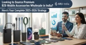 B2B Mobile Accessories Wholesale in India